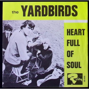 YARDBIRDS Heart Full Of Soul / Steeled Blues (Riviera – 121033) Netherlands 1965 PS 45 (Psychedelic Rock, Beat, Garage Rock)